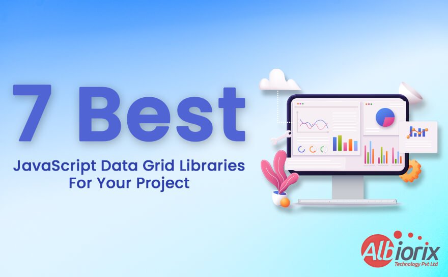 Top 7 JavaScript Data Grid Libraries For Your Next Project
