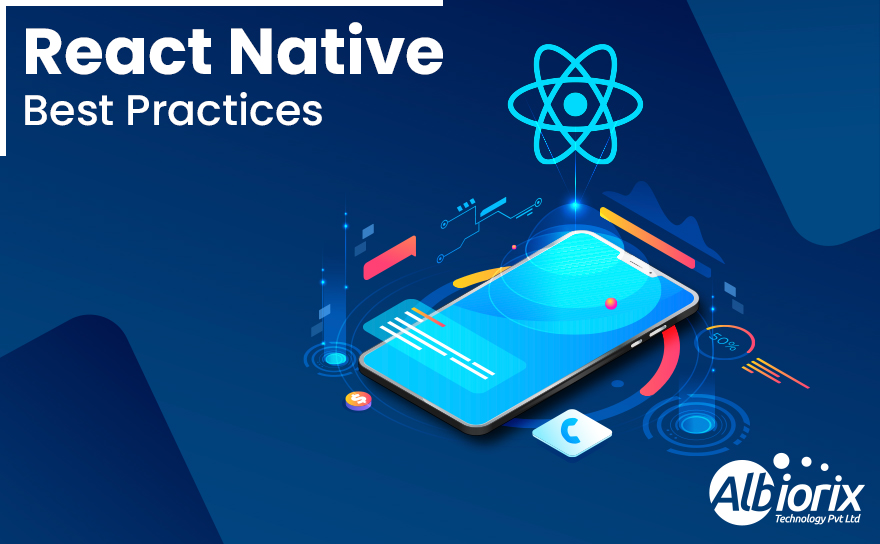 React Native Best Practices of 2023 You Should Know For Your Business App