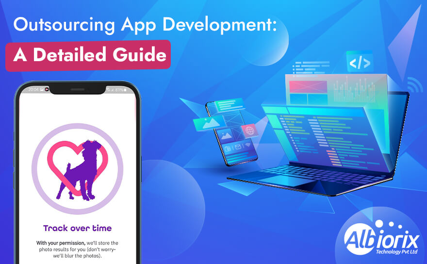 A Comprehensive Guide on Outsourcing App Development in 2023