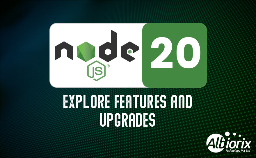 What’s New in Node.js 20? Everything You Need To Know