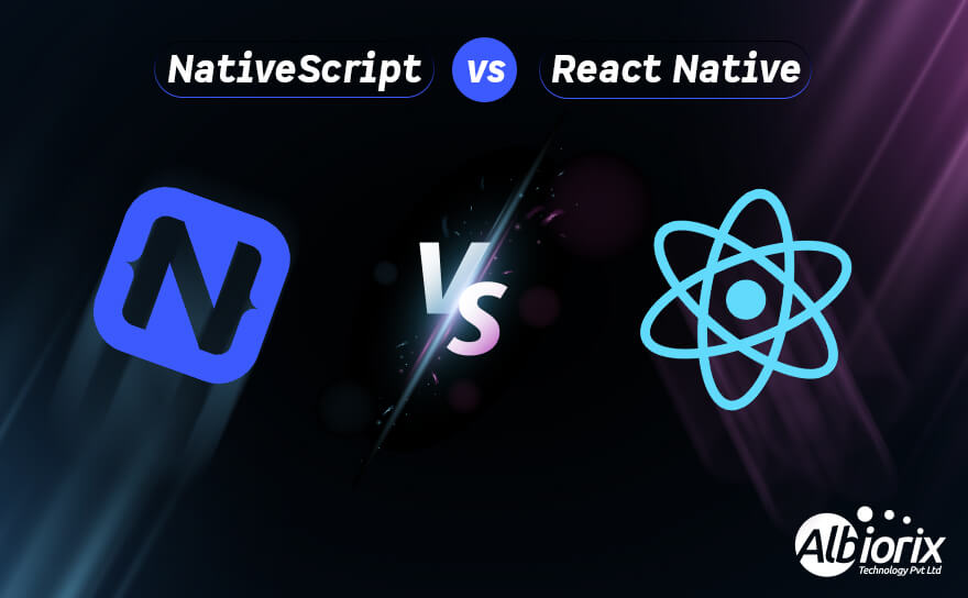 NativeScript vs React Native: Which is the Best Platform To Use in 2023?
