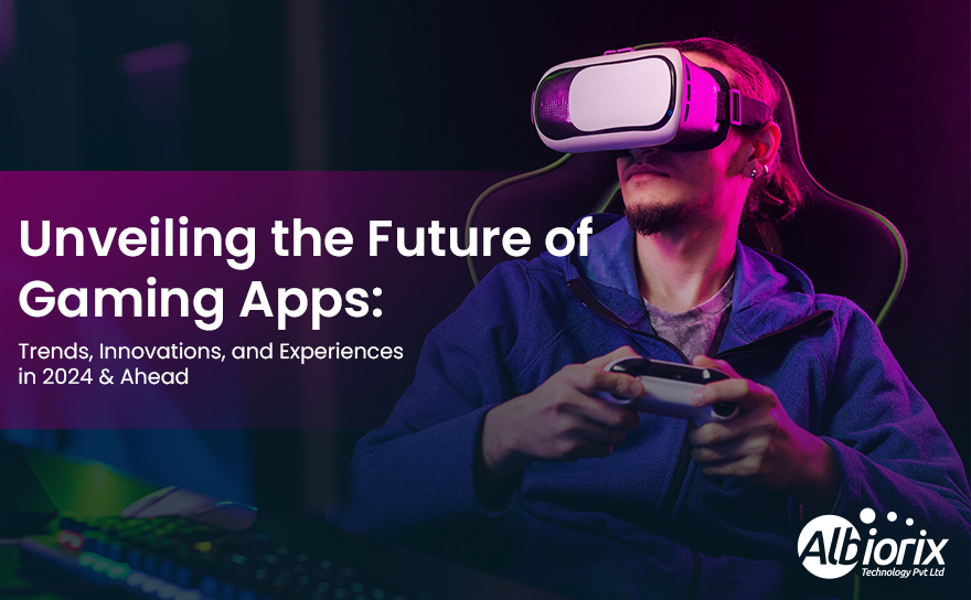 Future of Gaming Apps in the Year 2025: It’s Better, Awesome, and the Best