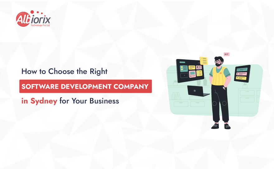 How to Choose the Right Software Development Company in Sydney for Your Business in 2025