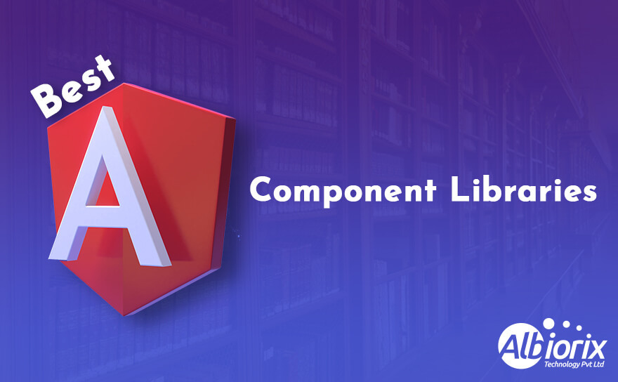7 Best Angular Component Libraries For Your Next Web Development in 2026