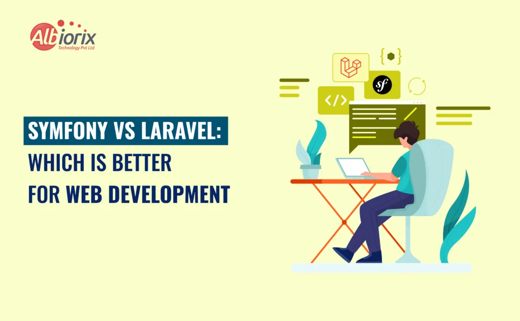 Symfony vs Laravel: Which is Better for Web Development