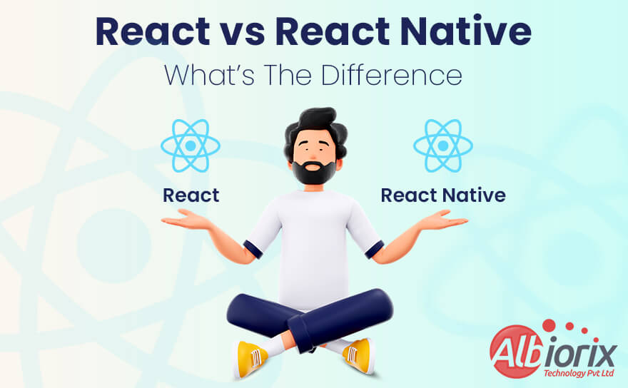 React vs React Native: Key Differences That You Need To Know