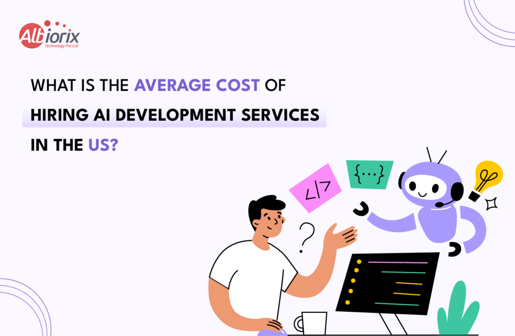 What Is The Average Cost of AI Development In USA?